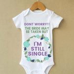 i am still single baby onesie|knitroot
