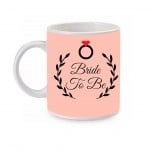 Bride To Be Coffee Mug