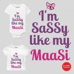 Sassy Like My Maasi Baby Romper & Tees