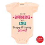 Not All Superheroes Wear Capes Mom! Baby Wear