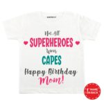 Not All Superheroes Wear Capes Mom! Baby Wear