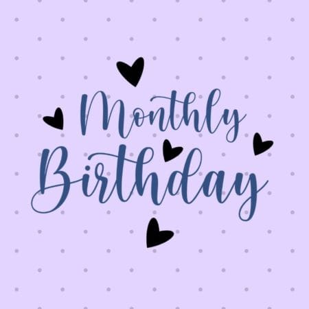 Monthly Birthday