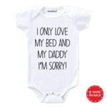 i only love my bed and my daddy I’m sorry romper