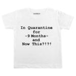 In quarantine for 9 Months and now this pitch t shirt