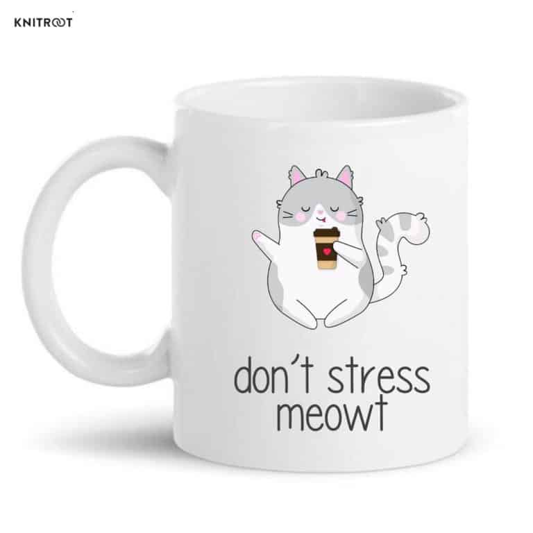 don't stress meow coffe mugs