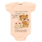 I Can’t Keep Calm Because I am 200 Days Old Baby Wear