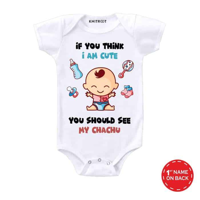 If You Think Im Cute, You Should See My Chachu Onesies