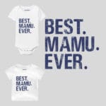 Best Mamu Ever Baby Outfit
