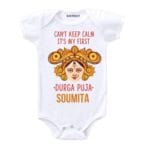Can’t Keep Calm It’s My First Durga Puja Baby Wear
