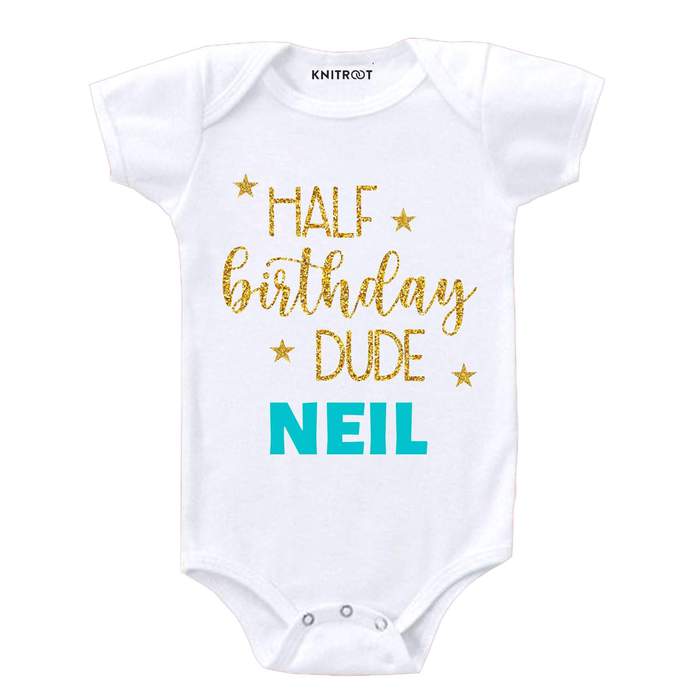 Half Birthday Dude Says Onesie