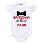 Handsome Like Daddy Baby Wear