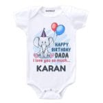 Happy Birthday Dada I Love You So Much Baby Wear