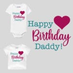 Happy Birthday Daddy! Theme Baby Wear