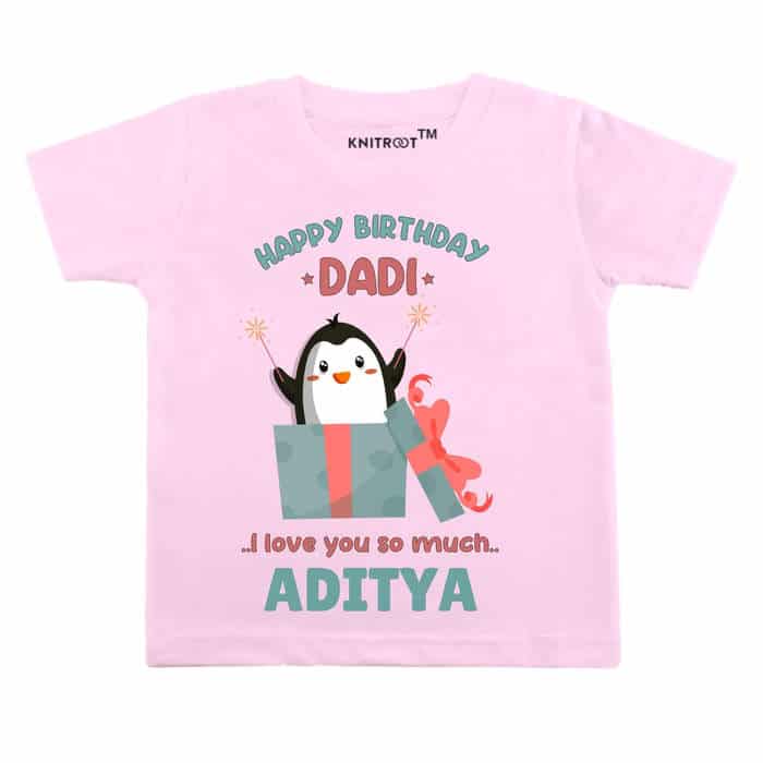 Happy Birthday Dadi I Love You So Much Tshirt (Pink)