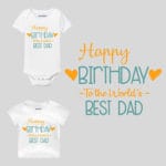 Happy Birthday to The World's Best Dad Baby Wear