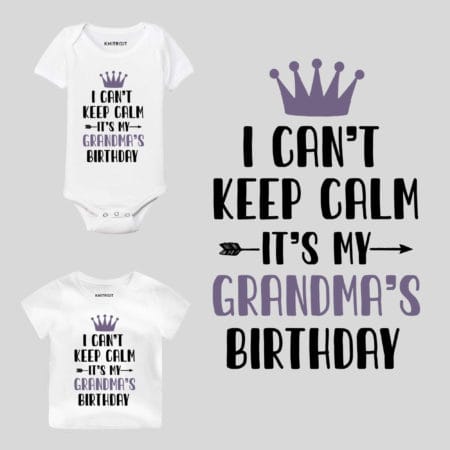 I Can't Keep Calm It's My Grandma's Birthday