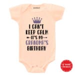 I Can’t Keep Calm It’s My Grandma’s Birthday Baby Wear