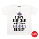 I Can’t Keep Calm It’s My Grandma’s Birthday Baby Wear