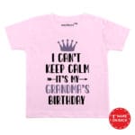 I Can’t Keep Calm It’s My Grandma’s Birthday Baby Wear