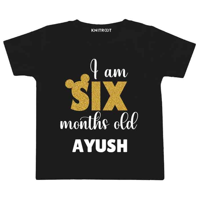 I am 6 Months Old T-shirt (Black)