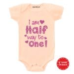 I am Half Way To One! Baby Clothes