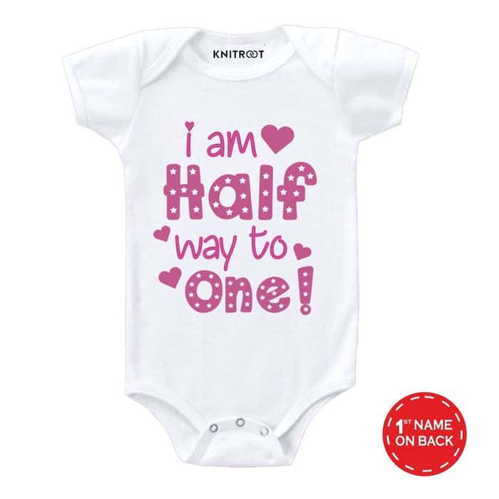 I am Half Way To One! Onesie