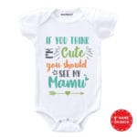 If You Think Cute See My Mamu Baby Outfit