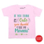 If You Think Cute See My Mamu Baby Outfit