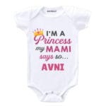 I’m A Princess My Mami Says So Baby Outfit
