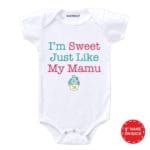 I’m Sweet Just Like My Mamu Baby Outfit