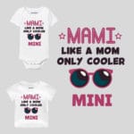 Mami Like A Mom Only Cooler Baby Outfit