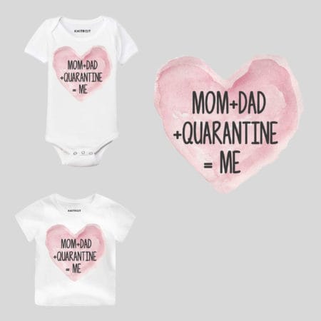 Mom+Dad+Quarantine=Me Baby Outfit