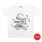My Mami Loves Me More Than Coffee Baby Outfit