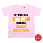 My Parents Did Not Practice Social Distancing Baby Outfit