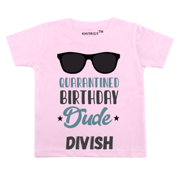 Quarantine Birthday Dude T-Shirt (Pink)