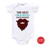 The Best Mamus Have Beard Baby Outfit