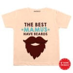 The Best Mamus Have Beard Baby Outfit