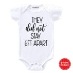 They Did Not Stay 6ft Apart T-Shirt