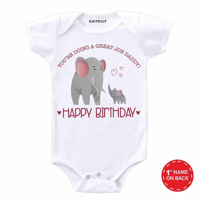 You're Doing A Great Job Daddy! Happy Birthday Onesie