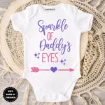 Sparkle of Daddy's Eyes Baby Wear