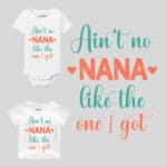 Ain't Nana Like The One I Got Baby Outfit