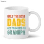 Best Dads Get Promoted To Grandpa Mug