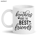 Brothers Make The Best Friends Mug