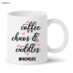 Coffee Chaos & Cuddles #MOMLIFE Mug