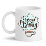 Good Morning Cup