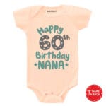 Happy 60th Birthday Nana Baby Wear