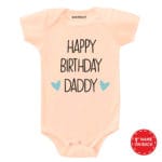 Happy Birthday Daddy Stated Baby Wear