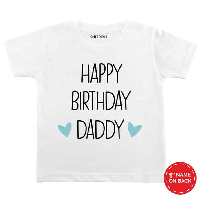 Happy Birthday Daddy Stated T-shirt