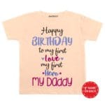Happy Birthday To My First Love My Daddy Baby Wear