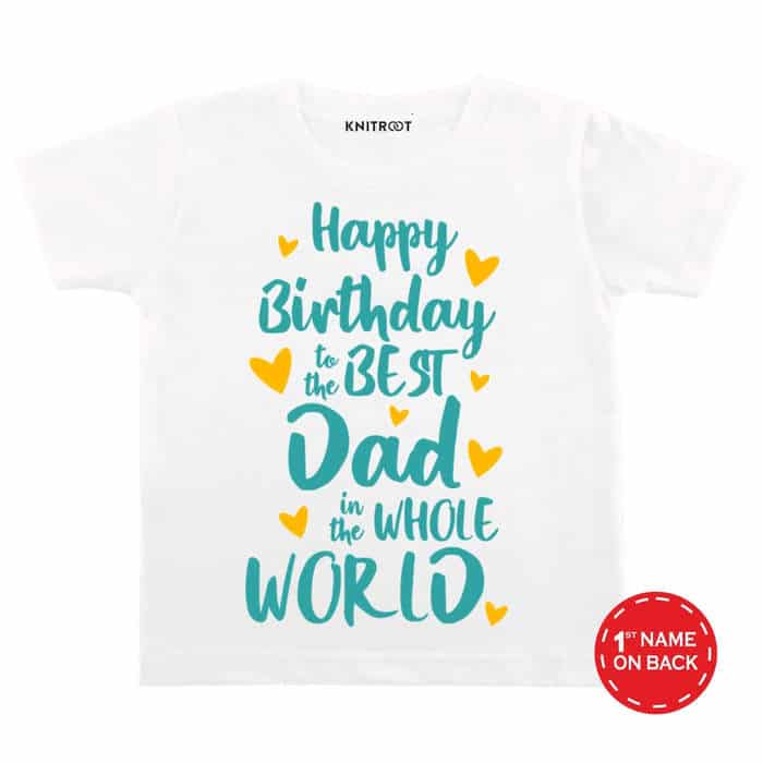 Happy Birthday To The Best Dad T-shirt